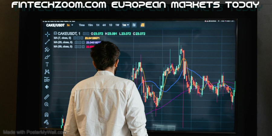 Fintechzoom.com European Markets Today