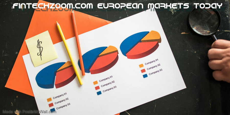 Fintechzoom.com European Markets Today