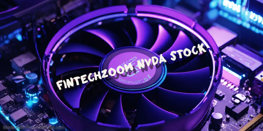 Fintechzoom NVDA Stock